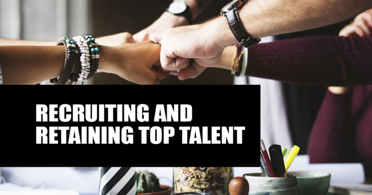 Recruiting and retaining top talent