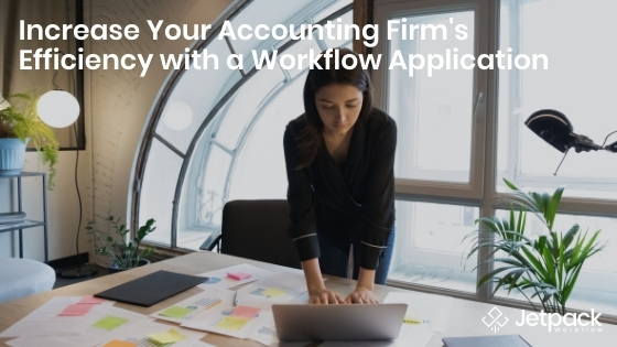 Increase Your Accounting Firm's Efficiency with a Workflow Application