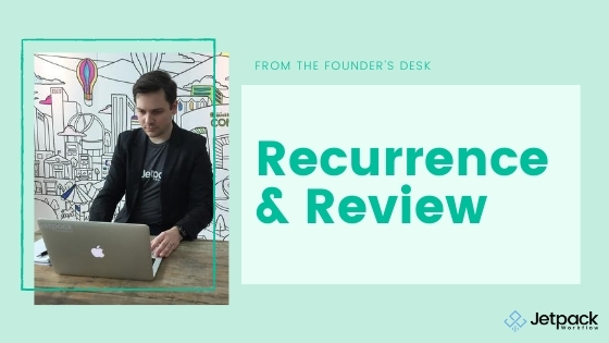 BLOG_Featured Image_ Founder's Desk_recurrence and review