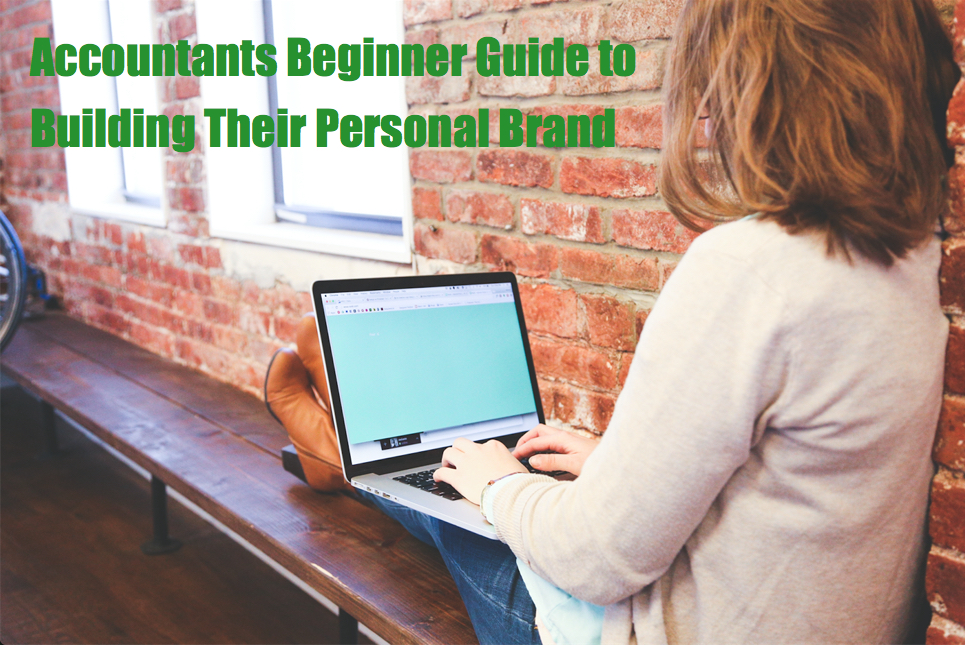 Accountants Beginner Guide to Building Their Personal Brand