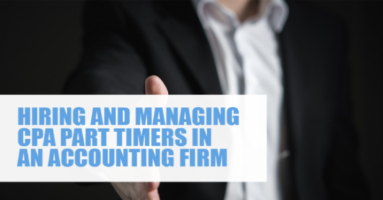 Hiring and managing CPA part timers in an accounting firm
