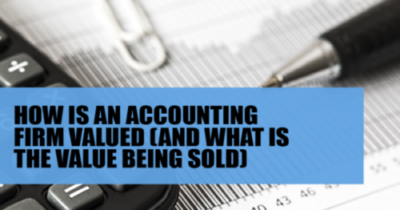 How is an accounting firm valued (and what is the value of being sold)