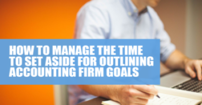How to manage the time to set aside for outlining accounting firm goals